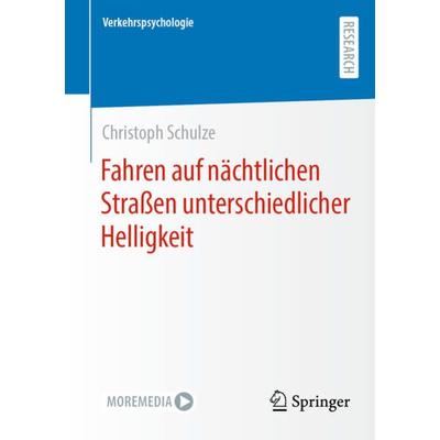 Fahren auf nächtlichen Straßen unterschiedlicher Helligkeit, Taschenbuch von Christoph Schulze, Springer Fachmedien Wiesbaden GmbH, 978-3-658-38938-3