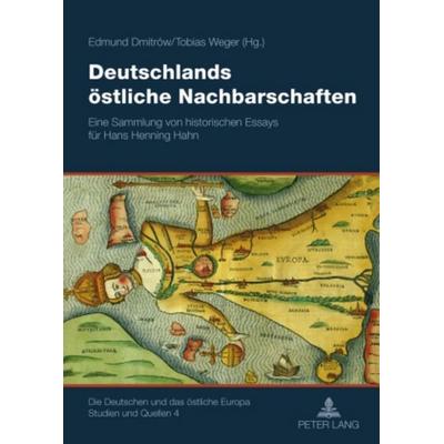 Deutschlands oestliche Nachbarschaften, Gebundene Ausgabe von , Peter Lang GmbH, Internationaler Verlag der Wissenschaften, 978-3-631-57860-5