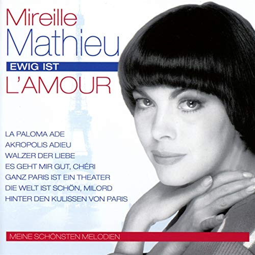 Mireille Mathieu - Ewig Ist l'Amour-Meine Schönsten Melodien - Preis vom 12.10.2026 11:37:12 h