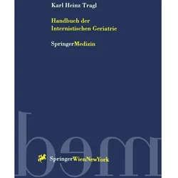 Handbuch der Internistischen Geriatrie, Fachbücher von Karl H. Tragl