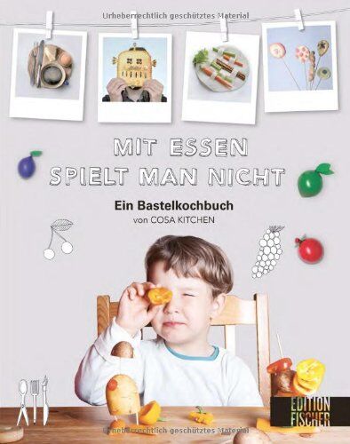 COSA KITCHEN - Mit Essen spielt man nicht: Ein Bastelkochbuch von COSA KITCHEN - Preis vom 09.10.2026 07:28:09 h