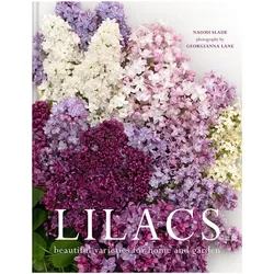 Lilacs, Ratgeber von Georgianna Lane, Naomi Slade