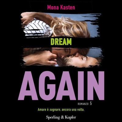 Again 5. Dream again (versione italiana) - Mona Kasten, Audio, 9788820098858