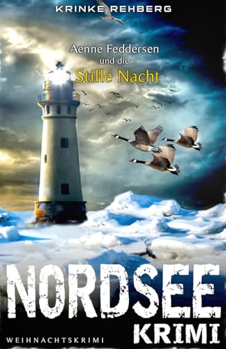Krinke Rehberg - NORDSEE-KRIMI Aenne Feddersen und die Stille Nacht: Weihnachtskrimi (KÜSTENKRIMI) - Preis vom 02.10.2026 23:42:20 h