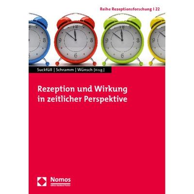 Rezeption und Wirkung in zeitlicher Perspektive, Taschenbuch von , Nomos, 978-3-8329-6275-3