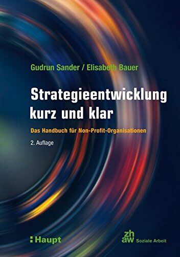 Gudrun Sander - Strategieentwicklung kurz und klar: Das Handbuch für Non-Profit-Organisationen - Preis vom 09.10.2026 07:28:09 h