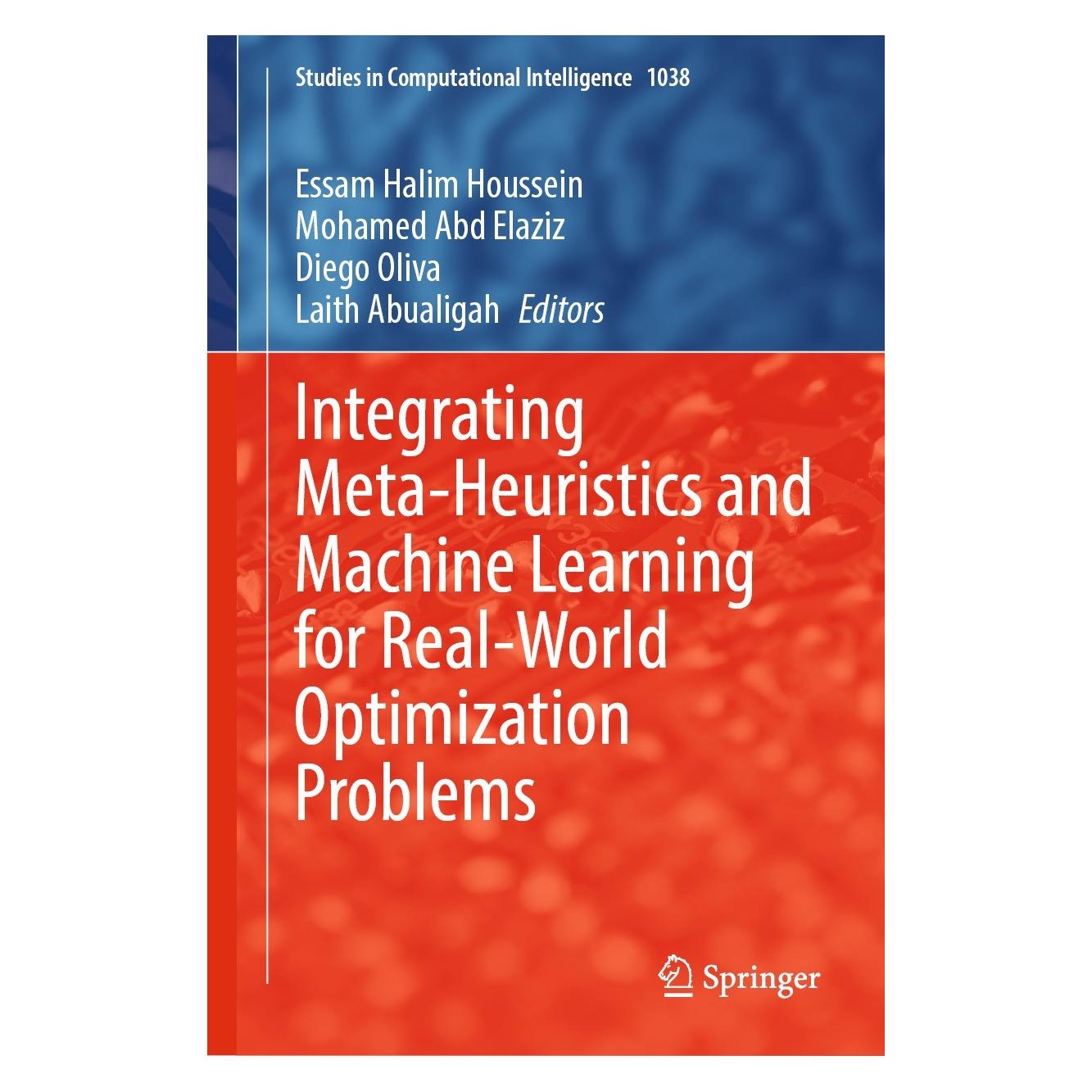 Springer Integrating Meta-Heuristics and Machine Learning for Real-World Optimization Problems (Englisch, Hardcover, Diego Oliva, Essam Halim Houssein, Laith Abualigah, Mohamed Abd Elaziz) (9783030990787)