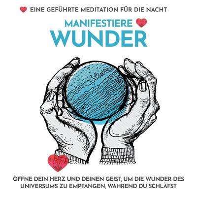 Manifestiere Wunder - Eine geführte Meditation für die Nacht - Raphael Kempermann, Audio, 4067248205129