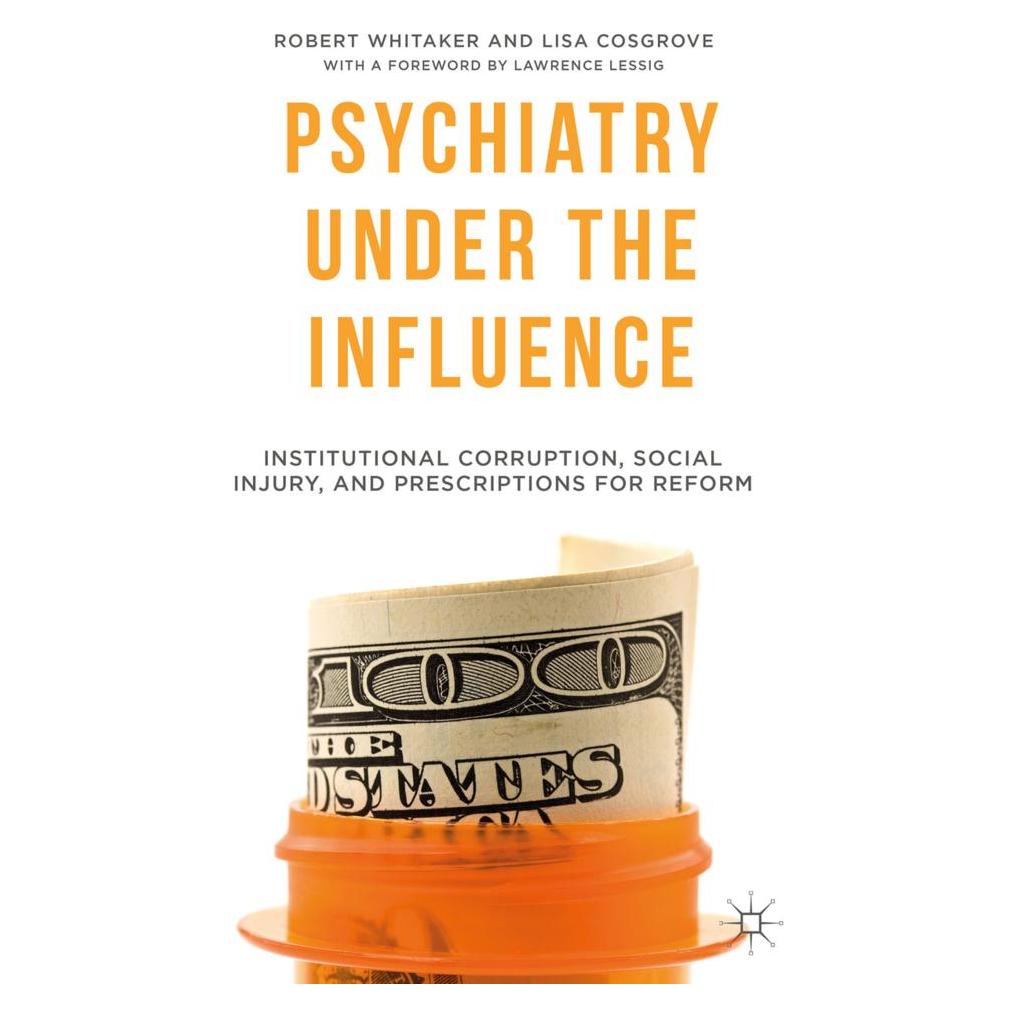 Springer Psychiatry Under the Influence (Englisch, Softcover, L. Cosgrove, R. Whitaker) (14381555)