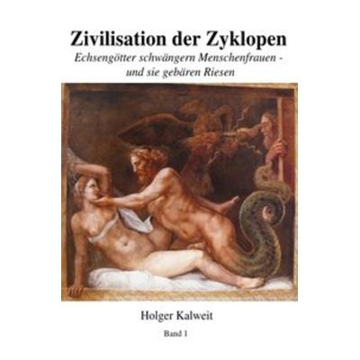 Zivilisation dre Zyklopen, Taschenbuch von Holger Kalweit, Epubli, 978-3-7418-8953-0