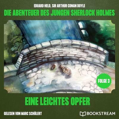 Ein leichtes Opfer (Die Abenteuer des jungen Sherlock Holmes, Folge 3) - Arthur Conan Doyle,Eduard Held, Audio, 9783711948625
