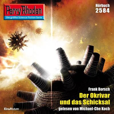 Perry Rhodan 2584: Der Okrivar und das Schicksal - Frank Borsch, Audio, 4056198053119
