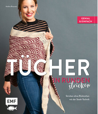 Buch "Tücher in Runden stricken – Stricken ohne Rückreihen mit der Steek-Technik"