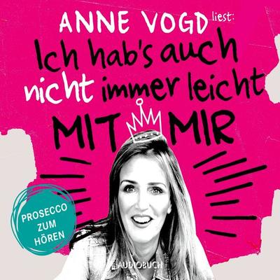 Ich hab's auch nicht immer leicht mit mir - Anne Vogd, Audio, 9783958624016