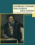Giorgio Vasari - Das Leben des Tizian - Preis vom 09.10.2026 07:28:09 h