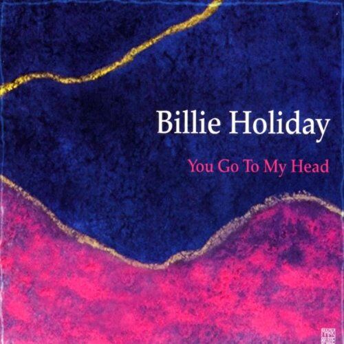 Billie Holiday - You Go to My Head-Jazz Reference - Preis vom 12.10.2026 11:37:12 h