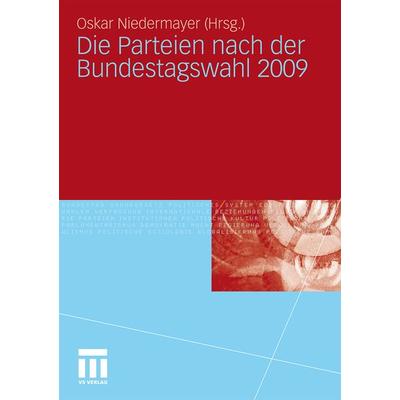 Die Parteien nach der Bundestagswahl 2009, Taschenbuch von , VS Verlag für Sozialwissenschaften, 978-3-531-17935-3