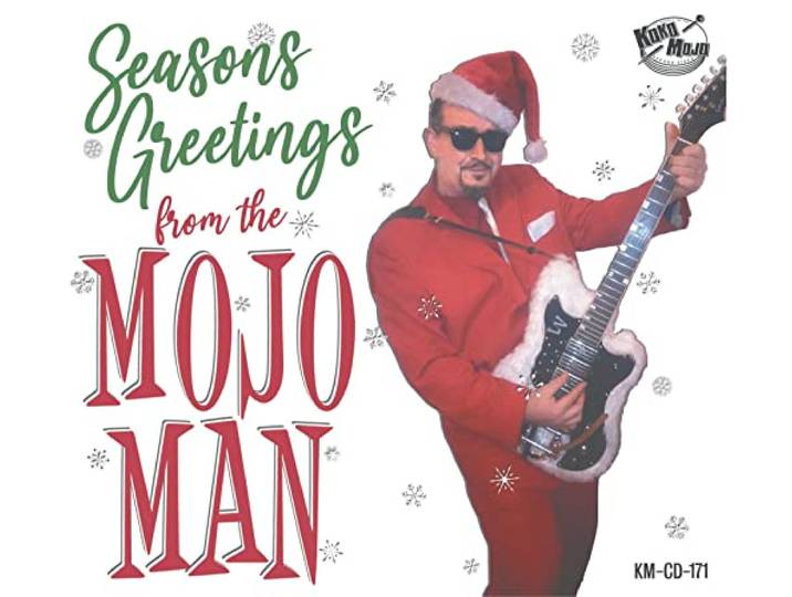 Seasons Greetings from the Mojo Man