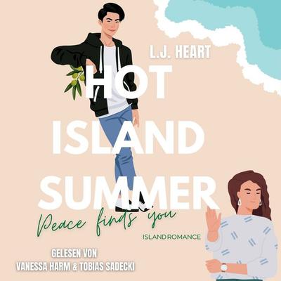 Hot Island Summer - Peace finds you - L.J. Heart, Audio, 4069828657397