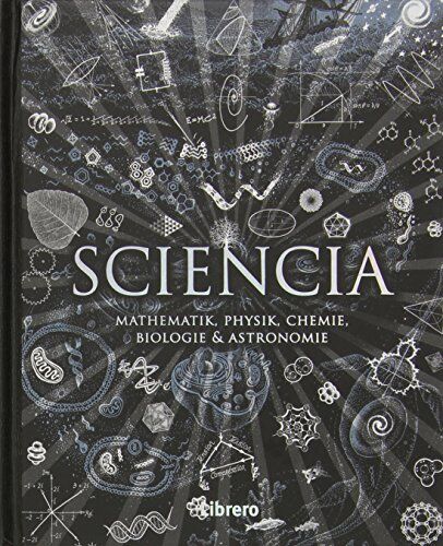 Burkard Polster - Sciencia: Mathematik, Physik, Chemie, Biologie und Astronomie für alle verständlich - Preis vom 18.10.2026 19:22:15 h