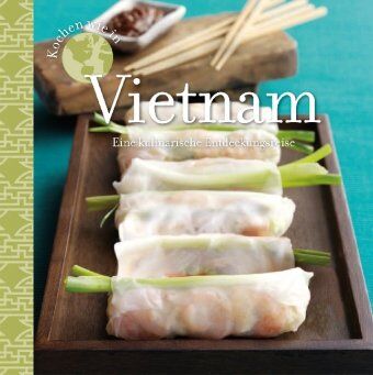 Corinne Trang - Kochen wie in Vietnam: Eine kulinarische Entdeckungsreise - Preis vom 13.10.2026 19:28:25 h
