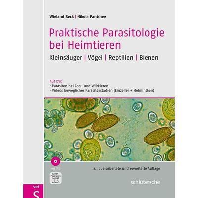 Praktische Parasitologie bei Heimtieren, Gebundene Ausgabe von Wieland Beck,Nikola Pantchev, Schlütersche Verlag, 978-3-89993-017-7