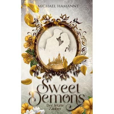 Sweet Demons, Taschenbuch von Michael Hamannt, BoD – Books on Demand, 978-3-696-38875-1