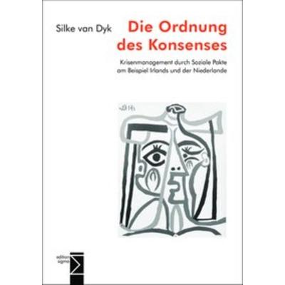 Die Ordnung des Konsenses, Taschenbuch von Silke van Dyk, Edition Sigma, 978-3-89404-542-5