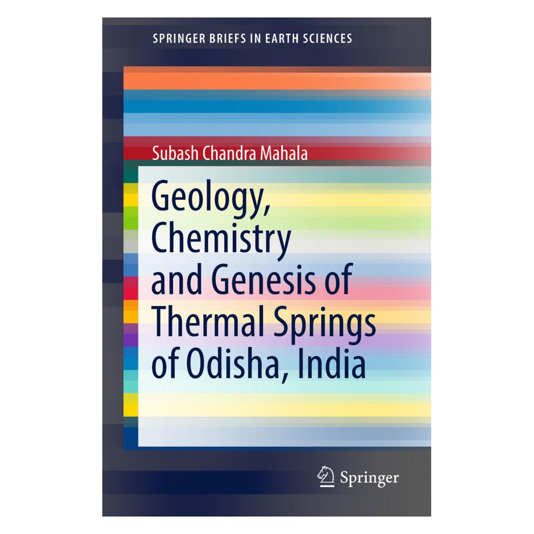 Springer Geology, Chemistry and Genesis of Thermal Springs of Odisha, India (Englisch, Softcover, Subash Chandra Mahala) (55977090)
