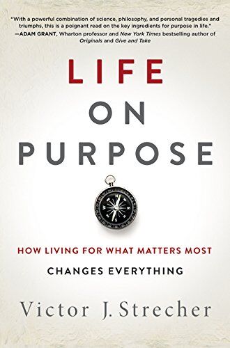 Strecher, Victor J. - Life on Purpose: How Living for What Matters Most Changes Everything - Preis vom 09.10.2026 07:28:09 h