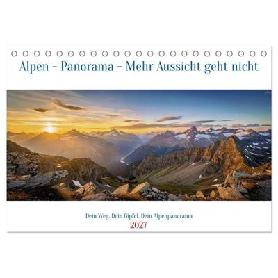 Alpen - Panorama - Mehr Aussicht geht nicht (Tischkalender 2027 DIN A5 quer), CALVENDO Monatskalender