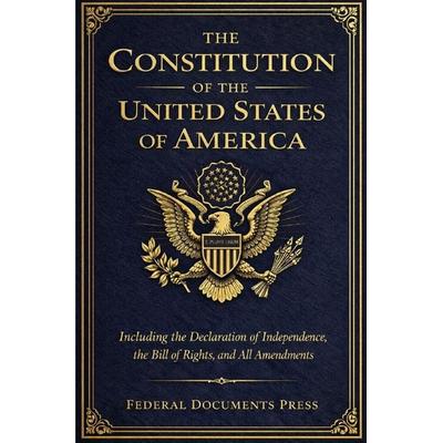 The Constitution of the United States of America, Taschenbuch von Federal Documents Press, Epubli, 978-3-565-29968-3
