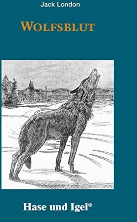 Jack London - Wolfsblut: Schulausgabe - Preis vom 05.10.2026 03:47:11 h