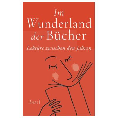 Im Wunderland der Bücher, Gebundene Ausgabe von , Insel