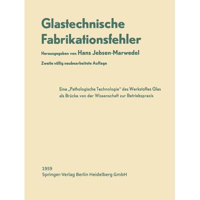Glastechnische Fabrikationsfehler, Taschenbuch von K. Dinger,Hans Jebsen-Marwedel, Springer Berlin, 978-3-662-27192-6
