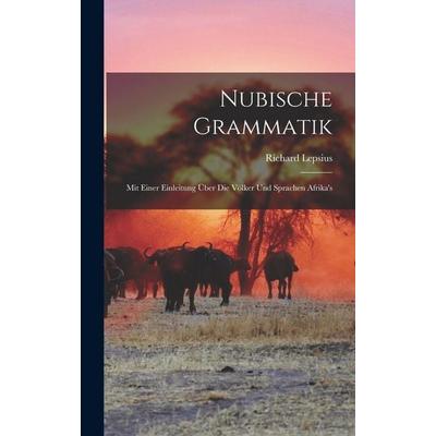 Nubische Grammatik, Gebundene Ausgabe von Richard Lepsius, Legare Street Press, 978-1-01-634312-1