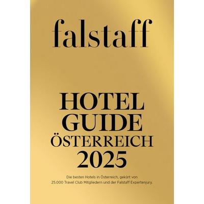 Falstaff Hotel Guide Österreich 2025, Taschenbuch von , Falstaff Verlags GmbH, 978-3-903432-29-1