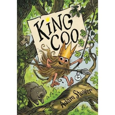 Stower, A: King Coo, Taschenbuch von Adam Stower, David Fickling Books