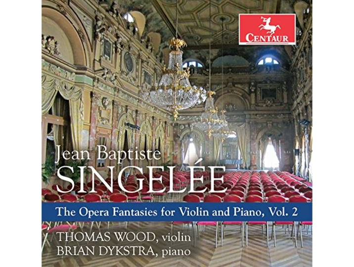 Thomas Wood - Singelee: The Opera Fantasies For Violin & Piano,