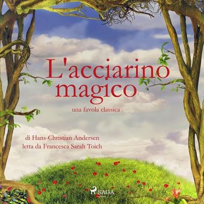 L'acciarino magico - Hans Christian Andersen, Audio, 9782821119888