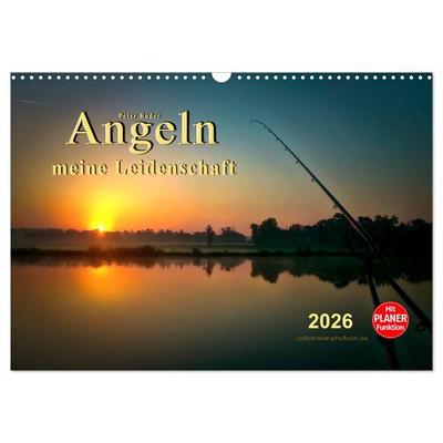 Angeln - meine Leidenschaft (Wandkalender 2026 DIN A3 quer), CALVENDO Monatskalender