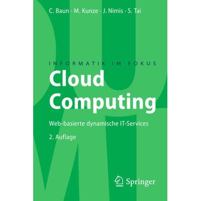 Cloud Computing, Taschenbuch von Christian Baun,Marcel Kunze,Jens Nimis,Stefan Tai, Springer Berlin, 978-3-642-18435-2