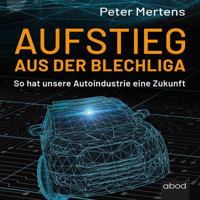 Aufstieg aus der Blechliga - Peter Mertens, Audio, 4066004654959