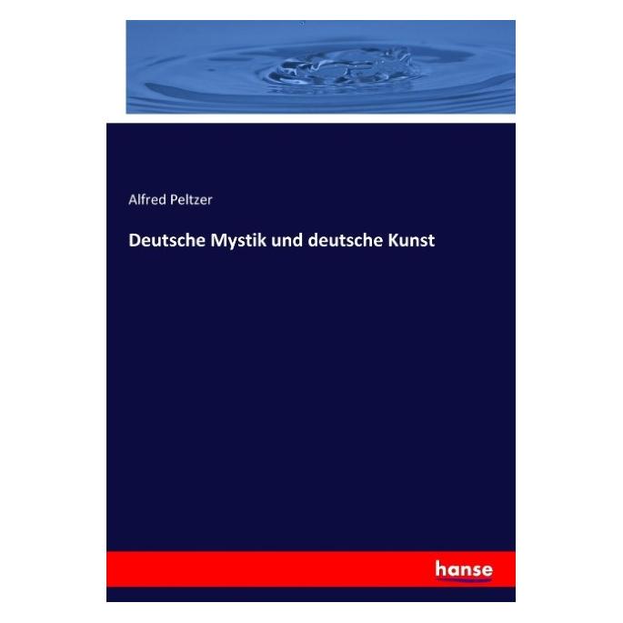 Hansebooks Deutsche Mystik und deutsche Kunst (Alfred Peltzer, 2017) (55888042)