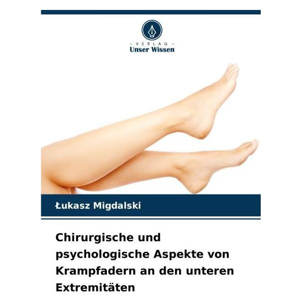 Umbreit Chirurgische und psychologische Aspekte von Krampfadern an den unteren Extremitä (63589611)