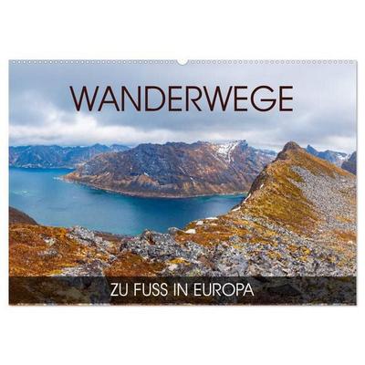 Wanderwege - zu Fuß in Europa (Wandkalender 2027 DIN A2 quer), CALVENDO Monatskalender