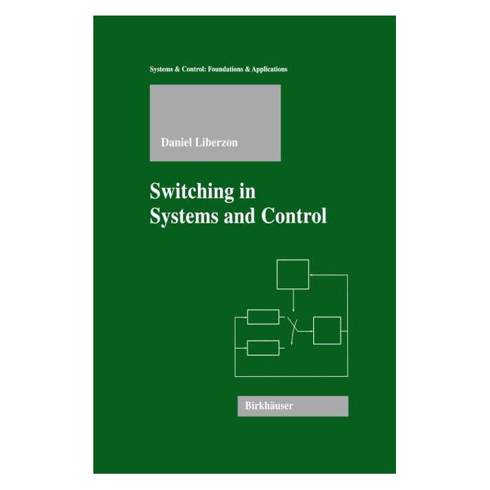 Birkhäuser Switching in Systems and Control (Englisch, Hardcover, Daniel Liberzon) (9780817642976)