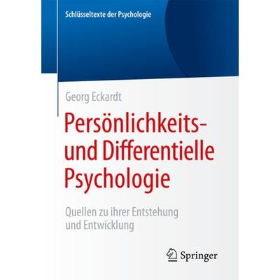 Persönlichkeits- und Differentielle Psychologie, Taschenbuch von Georg Eckardt, Springer Fachmedien Wiesbaden GmbH, 978-3-658-13941-4