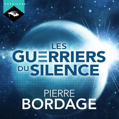 Les Guerriers du silence - Pierre Bordage, Audio, 9782374341347