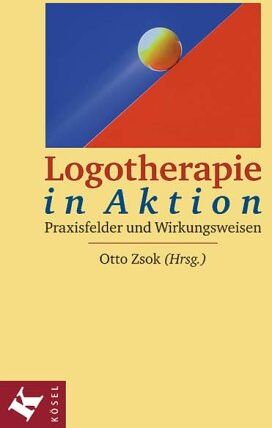 Otto Zsok - Logotherapie in Aktion - Preis vom 30.09.2026 09:01:18 h
